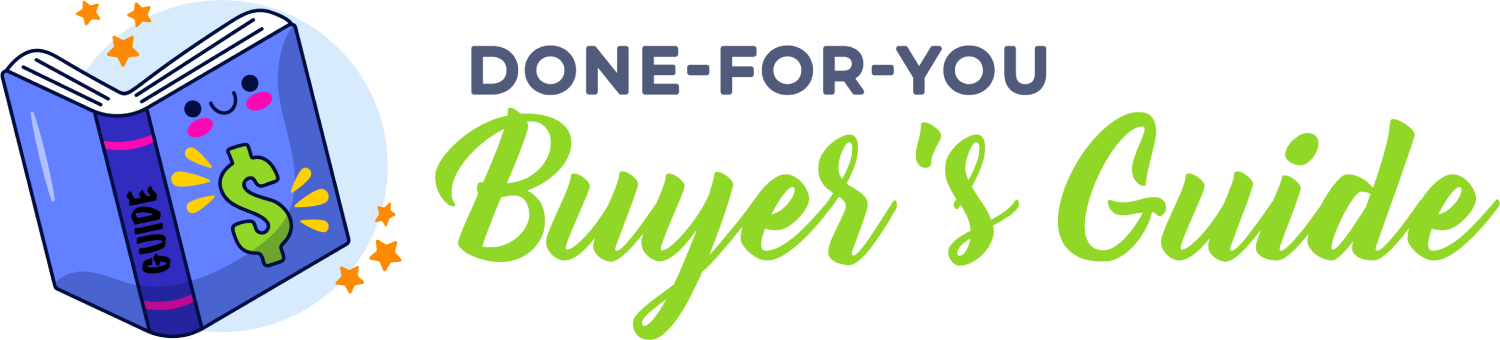 Done-For-You Buyer's Guide